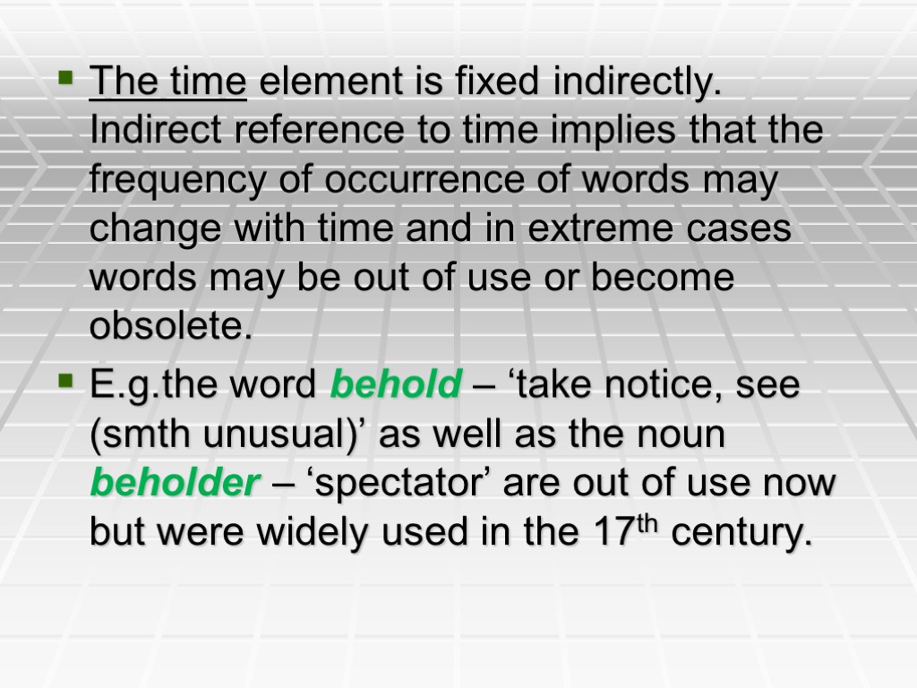 The time element is fixed indirectly. Indirect reference to time implies that the frequency